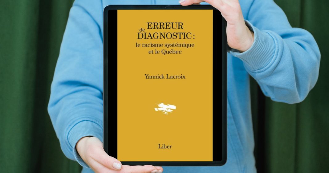 Erreur de diagnostic Le racisme systémique et le Québec